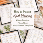 A Deep Dive into 7 GoodNotes Meal Planner Templates