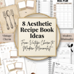 8 Aesthetic Recipe Book Ideas, From Vintage Charm to Modern Minimalist